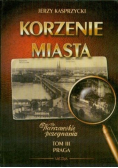 Korzenie Miasta Praga