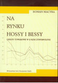 Macyra Roman - Na rynku hossy i bessy. Giełdy towarowe w II Rzeczypospolitej