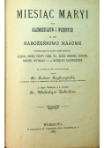Miesiąc Maryi dla kaznodziejów i wiernych Nabożeństwo Majowe1891 r.