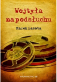 Wojtyła na podsłuchu