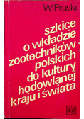 Szkice o wkładzie zootechników polskich do kultury hodowlanej kraju i świata