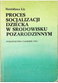 Proces socjalizacji dziecka w środowisku pozarodzinnym