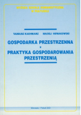Gospodarka przestrzenna Praktyka gospodarowania przestrzenią