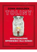 Toliny Wystrzałowe opowieści dla dzieci