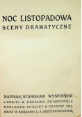Noc listopadowa sceny dramatyczne, 1916 r.