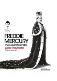 Freddie Mercury Wielki mistyfikator