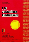 I ty zostaniesz Euklidesem Tom 2
