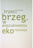 Trzeci brzeg W poszukiwaniu ekorozwoju