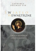 Światło wewnętrzne Droga medytacji Chrześcijańskiej