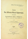 Życie Św. Alfonsa Maryi Liguorego 1911 r.