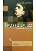 Iwaszkiewicz Pisarz po katastrofie Tom 1