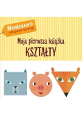 Montessori Moja pierwsza książka Kształty