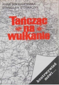 Tańcząc na wulkanie