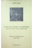 Co nie jest chwiejne jest nietrwałe