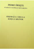Pismo Święte Starego i Nowego Testamentu Pierwsza i Druga Księga Kronik