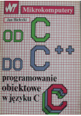 Od C do C ++ programowanie obiektowe  w języku C