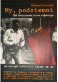 My podziemni cisi bohaterowie stanu wojennego
