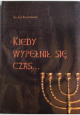 Kiedy wypełni się czas