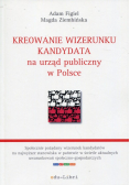 Kreowanie wizerunku kandydata na urząd publiczny w Polsce
