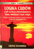 Logika cudów czyli co łączy chrześcijaństwo islam hinduizm i inne religie