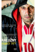 Radosław Kałużny Powrót taty Autobiografia