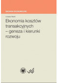 Ekonomia kosztów transakcyjnych - geneza i kierunki rozwoju