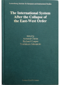 The International System After the Collapse of the East West Order