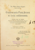 O miłowaniu Pana Jezusa w życiu codziennem 1917 r.