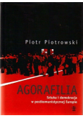 Agorafilia Sztuka i demokracja w postkomunistycznej Europie
