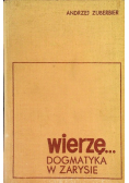 Wierzę Dogmatyka w zarysie