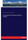 Die körperlichen Äußerungen psychischer Zustände