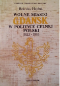 Wolne miasto Gdańsk w polityce celnej Polski 1922 - 1934