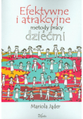 Efektywne i atrakcyjne metody pracy z dziećmi