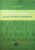 Kultura pracy etyka i kariera zawodowa