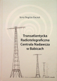 Transatlantycka Radiotelegraficzna Centrala Nadawcza w Babicach