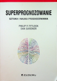 Superprognozowanie Sztuka i nauka prognozowania