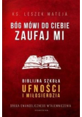 Bóg mówi do Ciebie Zaufaj mi