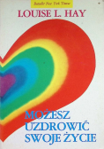 Możesz uzdrowić samego siebie