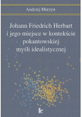 Johann Friedrich Herbart i jego miejsce w kontekście pokantowskiej myśli idealistycznej