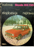 Budowa eksploatacja naprawa Skoda 105/120