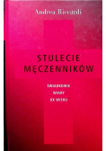 Stulecie męczenników świadkowie wiary XX wieku
