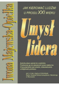 Umysł lidera Jak kierować ludźmi XXI wieku