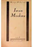 Iwan Moskwa, 1928 r.