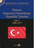 Historia Imperium Osmańskiego i Republiki Tureckiej Tom 2 1808-1975