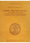 Czemu wolność mamy