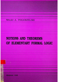 Notions and Theorems of Elementary Formal Logic
