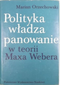Polityka władza panowanie w teorii Maxa Webera
