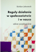 Reguły działania w społeczeństwie i w nauce