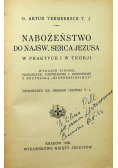 Nabożeństwo do Najśw Serca Jezusa w praktyce i w teorji 1933 r.