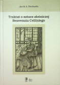Traktat o sztuce złotniczej Benvenuta Celliniego